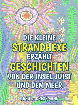 cover image of Die kleine Strandhexe erzählt Geschichten von der Insel Juist und dem Meer